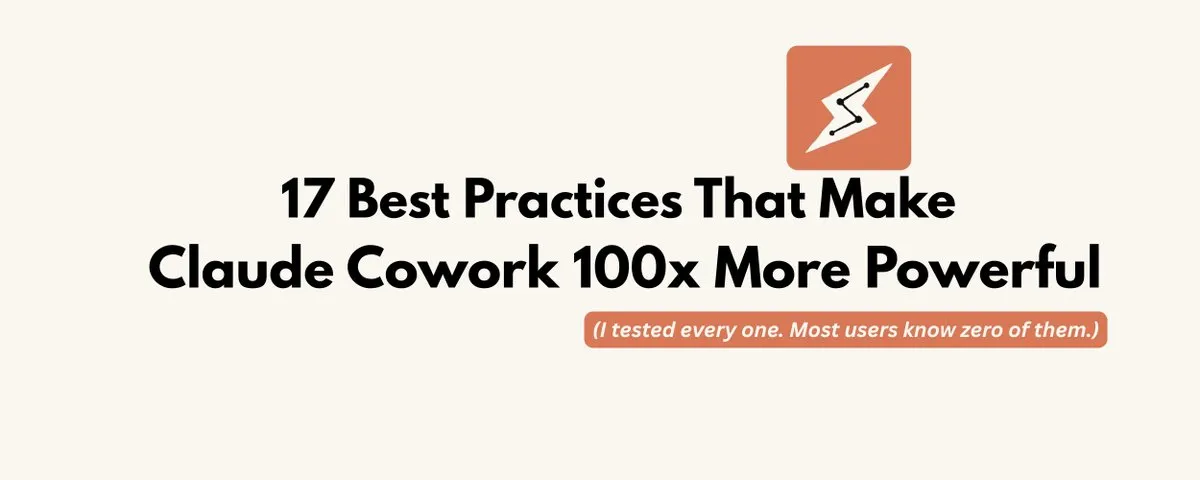 让 Claude Cowork 发挥百倍威力的 17 个核心实践