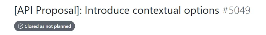 GitHub Issue：API Proposal: Introduce Contextual Options #5049
